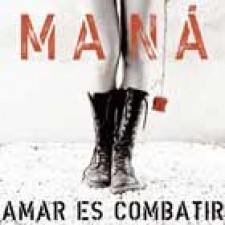 Las canciones de Amar es combatir de Mana