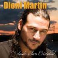 Dioni Martín, Desde San Cristóbal