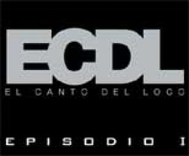 El canto del Loco Episodio 1