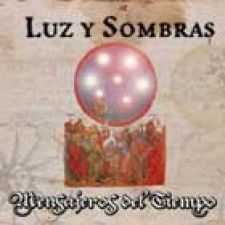 Mensajeros del Tiempo, segundo disco de Luz y sombras