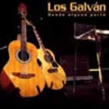 Los Galván, Desde alguna parte