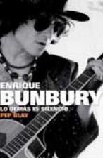 Enrique Bunbury. Lo demás es silencio