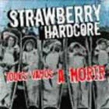 Strawberry Hardcore, Todos vamos a morir