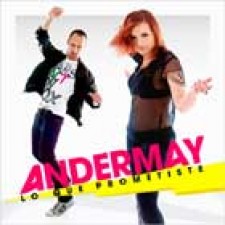 Andermay, Lo que prometiste