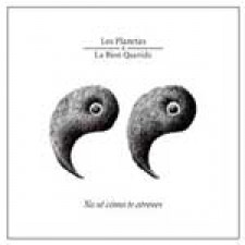 Se retrasa lo nuevo de Los Planetas