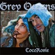 CocoRosie, Grey Oceans