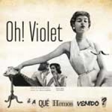 Oh! Violet, ¿A que hemos venido?