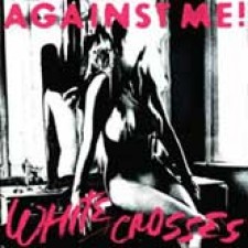 Against me!, "White crosses"