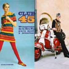 CLUB 45 - 90 canciones de la Era Pop para mods y jetsetters