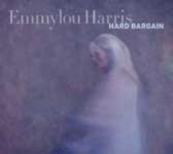 Emmylou Harris, Hard Bargain