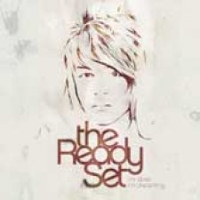The Ready Set, "I'm alive, I'm dreaming"