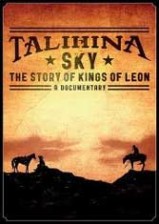 Talihina Sky: The Story of Kings of Leon