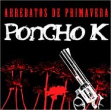 "Arrebatos de primavera", nuevo tema de Poncho K